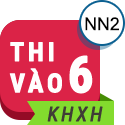 Ôn thi vào lớp 6 THCS Ngoại ngữ môn KHTN & Toán: Cấu trúc đề thi, phạm vi kiến thức và bộ đề ôn luyện